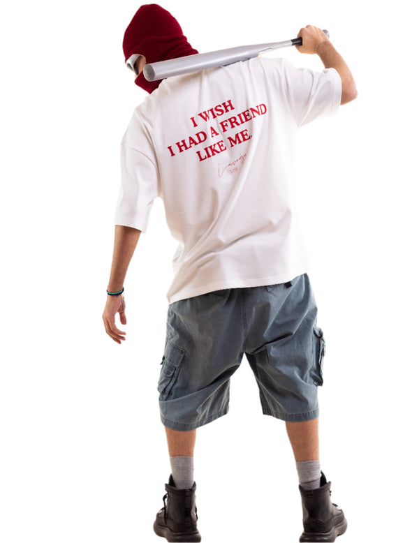 I WISH I HAD A FRIEND LIKE ME OVERSIZED TEE